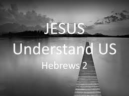 Jesus Understands